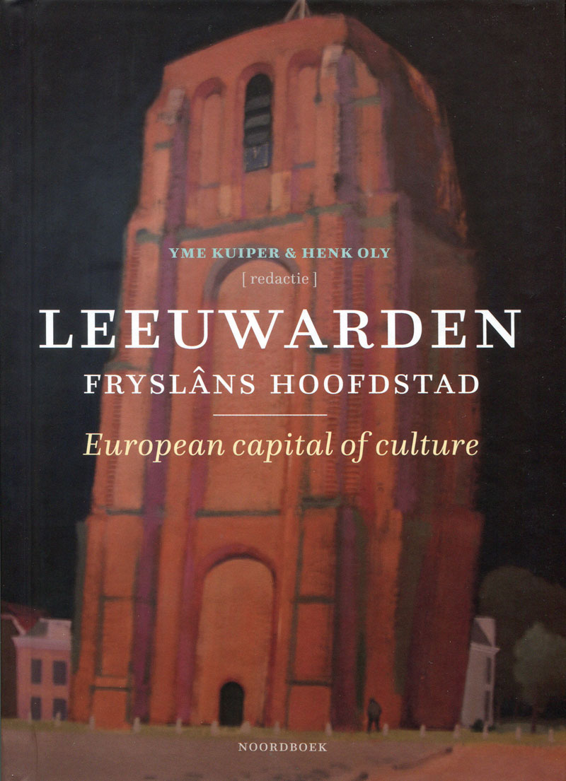 Fragment omslag 'Leeuwarden. Fryslâns hoofdstad European capital of culture' 