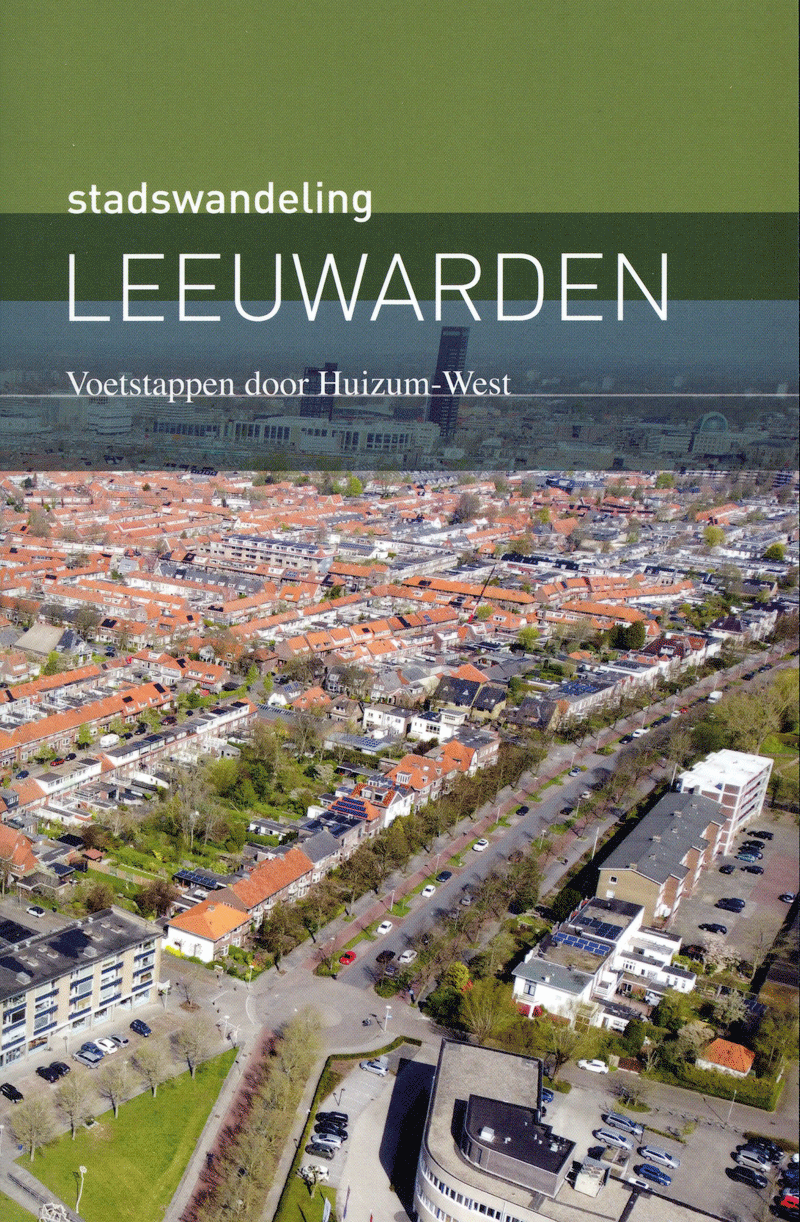 Omslag 'Stadswandeling Leeuwarden. Voetstappen door Huizum-West' 
